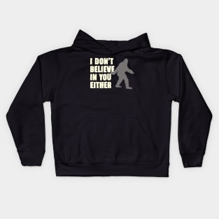 Bigfoot Doesn’t Believe In You Either Kids Hoodie